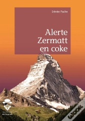 Alerte Zermatt En Coke