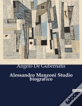 Alessandro Manzoni Studio Biografico