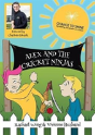 Alex And The Cricket Ninjas - Preview