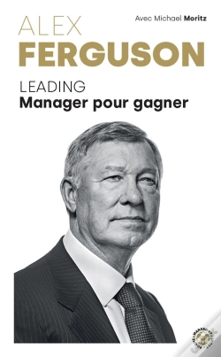 Capa do artigo Alex Ferguson : Leading Manager Pour Gagner