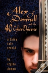 Alex O'Donnell And The 40 Cyberthieves