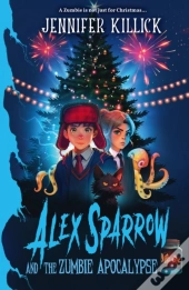 Alex Sparrow And The Zumbie Apocalypse