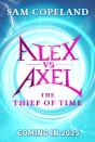 Alex Vs Axel: The Thief Of Time - Preview