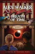 Alex Walker And The Breath Of Time