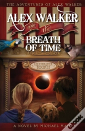 Alex Walker And The Breath Of Time