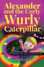 Alexander And The Curly Wurly Caterpillar - Preview
