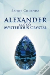 Alexander And The Mysterious Crystal