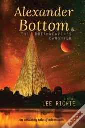 Alexander Bottom & The Dreamweaver'S Daughter