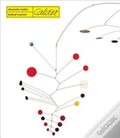 Capa do artigo Alexander Calder. Radical Inventor