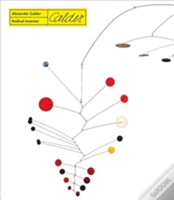 Capa do artigo Alexander Calder. Radical Inventor