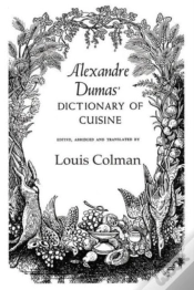 Capa do artigo Alexander Dumas Dictionary Of Cuisine