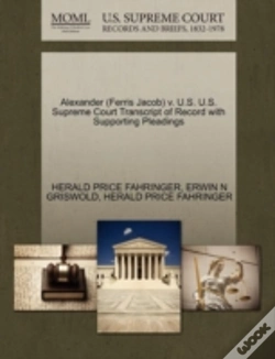 Capa do artigo Alexander (Ferris Jacob) V. U.S. U.S. Supreme Court Transcript Of Record With Supporting Pleadings