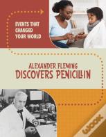 Alexander Fleming Discovers Penicillin