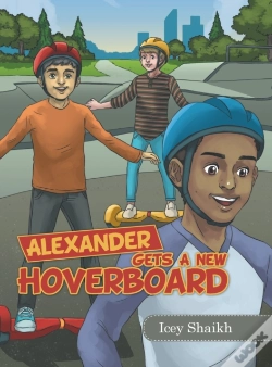 Capa do artigo Alexander Gets A New Hoverboard