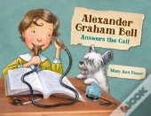 Alexander Graham Bell Answers The Call