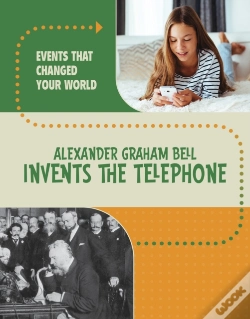 Capa do artigo Alexander Graham Bell Invents The Telephone