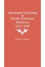 Alexander Gumberg And Soviet-American Relations - Preview