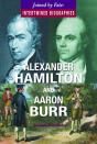 Alexander Hamilton And Aaron Burr - Preview