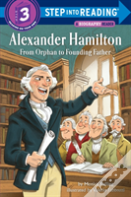 Alexander Hamilton: From Orphan To Founding Father