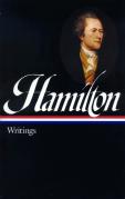 Alexander Hamilton: Writings (Loa #129)