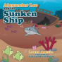 Alexander Lee And The Sunken Ship - Preview