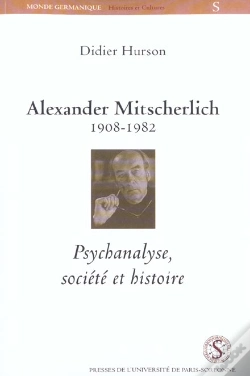 Capa do artigo Alexander Mitscherlich 1908-1982. Psychanalyse, Societe Et Histoire