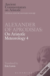 Alexander Of Aprodisias: On Aristotle Meteorology 4
