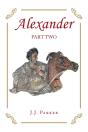 Alexander: Part Two: A Three-Act Drama - Preview