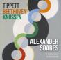 Alexander Soares: Tippett/Beethoven/Knussen - CD - Preview