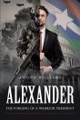 Alexander The Forging Of A Warrior President - Preview