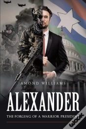 Capa do artigo Alexander The Forging Of A Warrior President