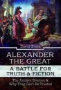 Alexander The Great, A Battle For Truth And Fiction - Preview