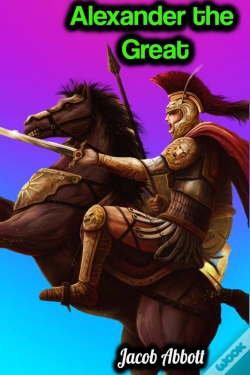 Capa do artigo Alexander The Great - Jacob Abbott