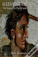 Alexander The King