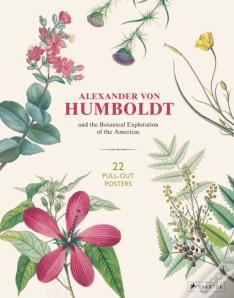 Alexander Von Humboldt: 22 Pull-Out Posters