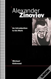 Alexander Zinoviev: An Introduction To His Work