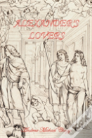 Alexander'S Lovers (Second Edition)