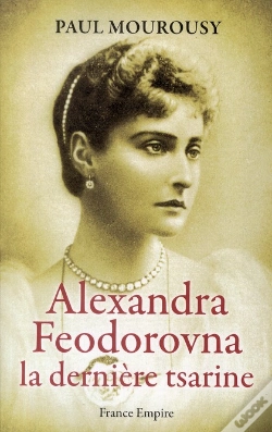 Capa do artigo Alexandra Fedorovna La Derniere Tsarine