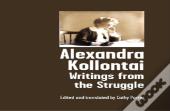 Alexandra Kollontai: Writings From The Struggle