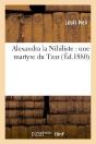 Alexandra La Nihiliste : Une Martyre Du Tzar - Preview