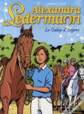 Alexandra Ledermann T.1 ; Le Galop D'Argent