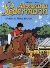 Alexandra Ledermann T.2 ; Mystère Au Haras Des Pins