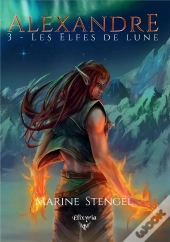 Alexandre - 3 - Les Elfes De Lune
