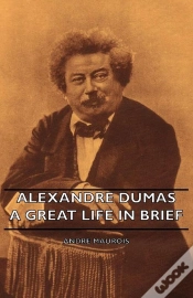 Capa do artigo Alexandre Dumas - A Great Life In Brief