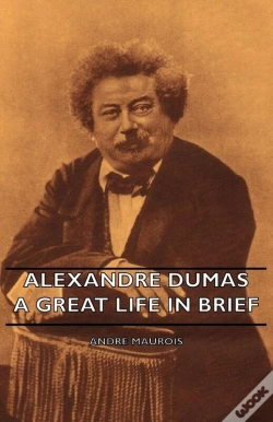 Capa do artigo Alexandre Dumas - A Great Life In Brief