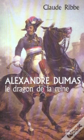 Alexandre Dumas ; Le Dragon De La Reine