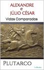 Alexandre E Júlio César: Vidas Comparadas - Preview