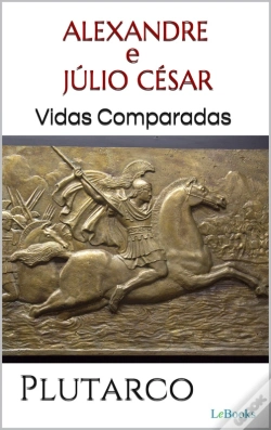 Capa do artigo Alexandre E Júlio César: Vidas Comparadas