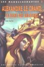 Alexandre Et La Reine Des Amazones/Manuscronautes 2 - Preview