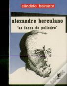 Alexandre Herculano: As Faces do Poliedro